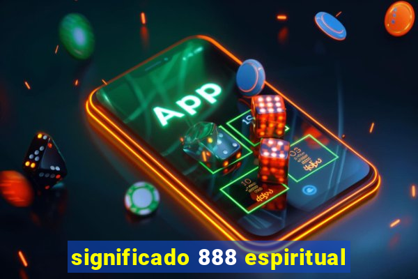 significado 888 espiritual